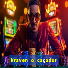 kraven o caçador filme completo dublado pobreflix